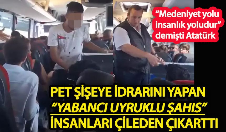 Toplu taşımada pet şişeye idrarını yapan “yabancı uyruklu şahıs” infial yarattı