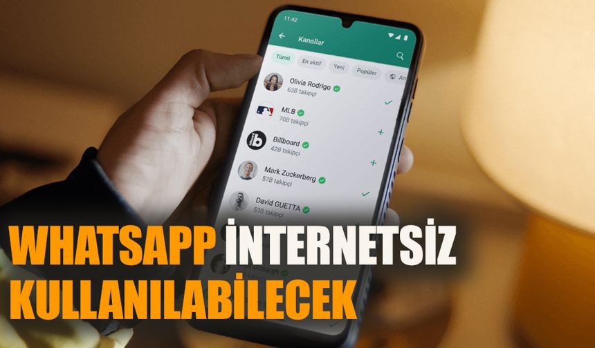 Whatsapp internetsiz kullanılabilecek!