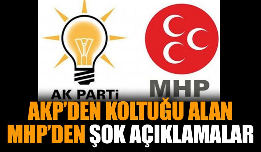 AKP’den koltuğu alan MHP’den şok açıklamalar
