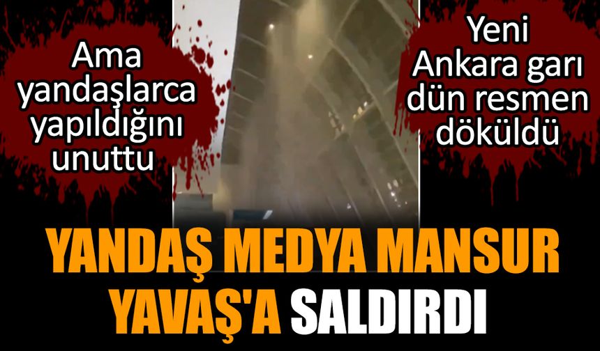 Yandaş medya Mansur Yavaş'a saldırdı