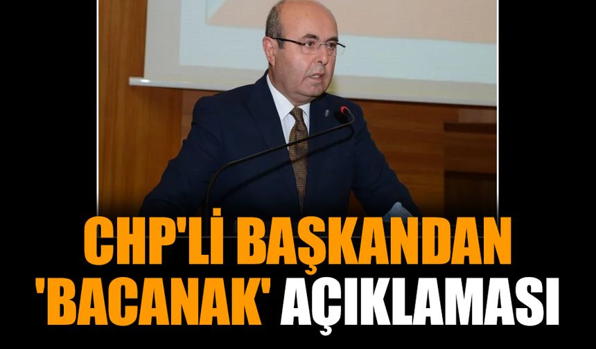 CHP'li başkandan 'bacanak' açıklaması