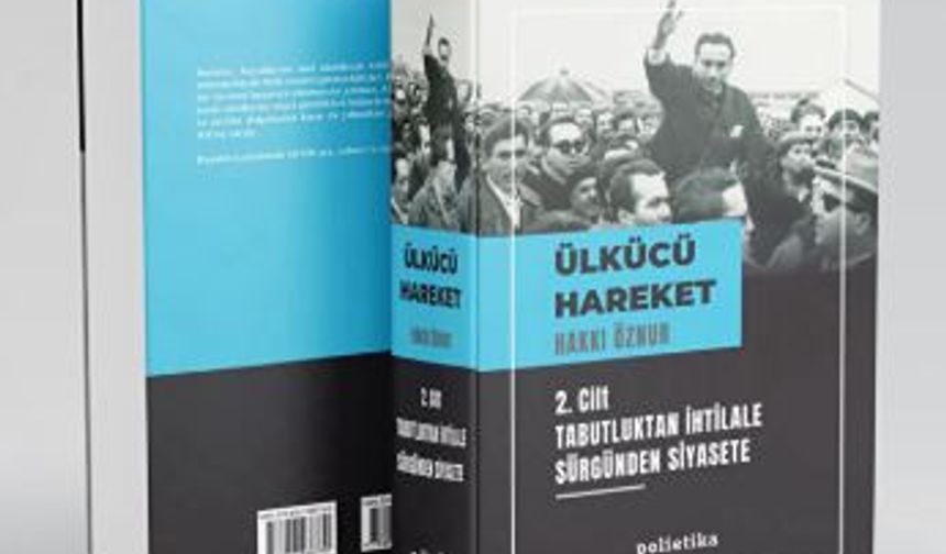 Hakkı Öznur’un Ülkücü Hareket kitabı