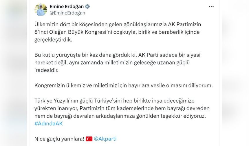 Emine Erdoğan, AK Parti Kongresi İçin Duygularını Paylaştı