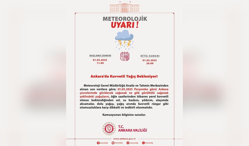 Ankara Valiliği 1 Mayıs'ta Yoğun Sağanak Yağışa Karşı Uyardı