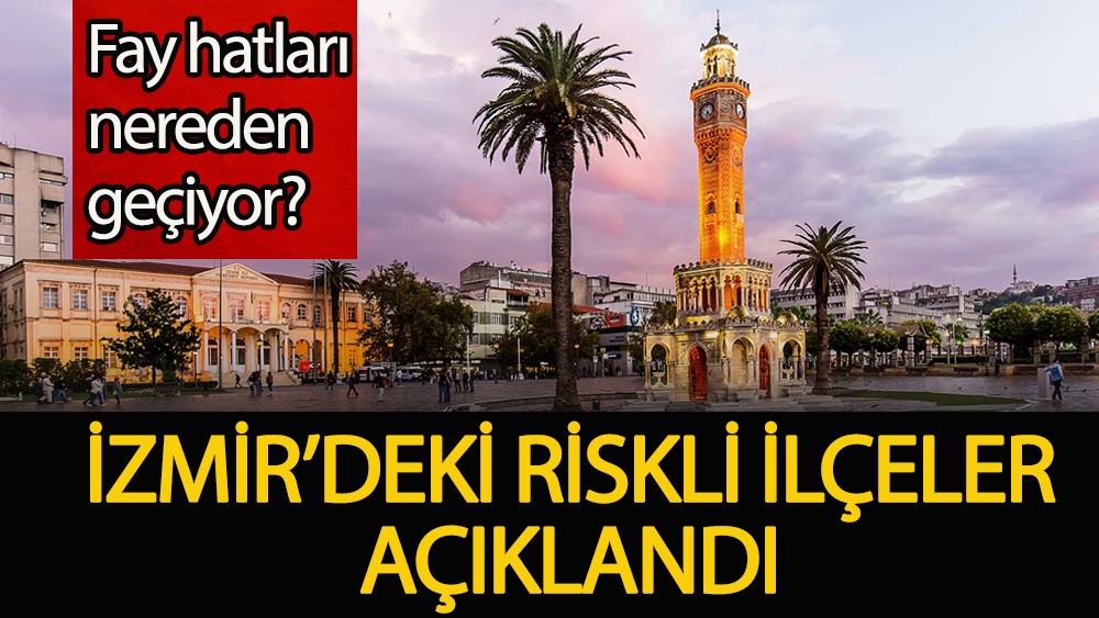 İzmir'de fay hatlarının nereden geçtiği açıklandı