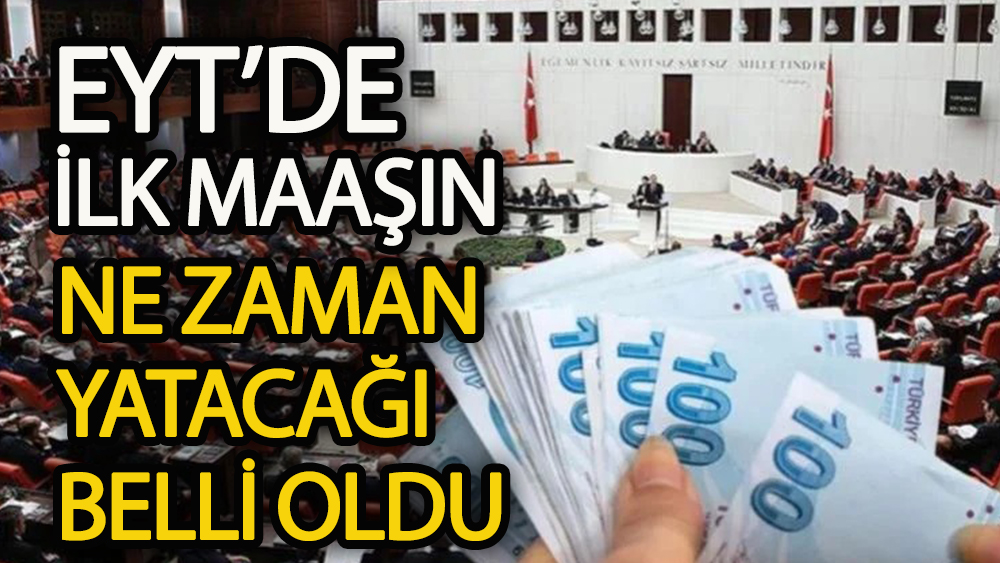 EYT’de ilk maaşın ne zaman yatacağı belli oldu